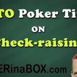 GTO Poker Tips on Check-Raising