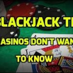 11 Blackjack Tips That Casinos Don’t Want You to Know