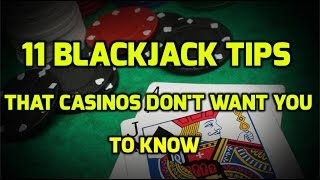 11 Blackjack Tips That Casinos Don’t Want You to Know