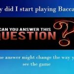 Why did I start playing Baccarat?