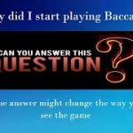 Why did I start playing Baccarat?