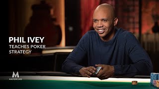 Phil Ivey Teaches Poker Strategy | MasterClass | Official Trailer