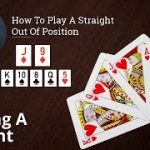 Poker Strategy: How To Play A Straight Out Of Position