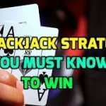 15 Blackjack Strategies You Must Know to Win