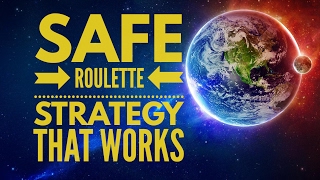 Safest Roulette Strategy to win