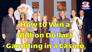 How to Win a Million Dollars Gambling in a Casino