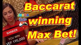 Baccarat winning Max Bet!