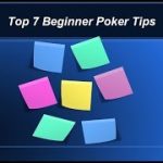 7 Beginner Poker Tips  – Avoid the Common Mistakes