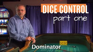 Craps Dice Control Part 1: The Eight Physical Elements to Play & Win!