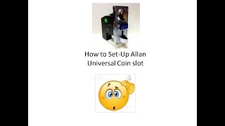Pisonet Tips: How to Set-up Allan Universal Coin slot
