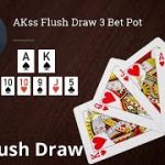 Poker Strategy: AKss Flops Nut Flush Draw and Overcards Plays Passive