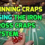 Winning Craps Using the Iron Cross Craps System