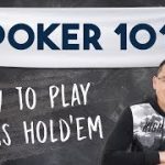 How to Play Texas Hold’em for Beginners | Poker 101 Course