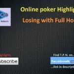 Losing with Full House ||| Online Poker Highlights