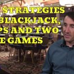 Best Strategies for Blackjack, Craps & 2 More Games with Michael “Wizard of Odds” Shackleford