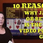 10 Reasons Why Jacks or Better is the Best Video Poker Game to Play