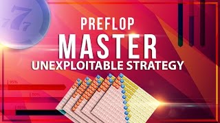 Preflop master – Unexploitable Poker Strategy