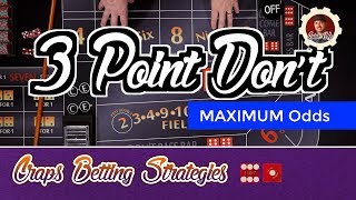 Craps Betting Strategy – 3 Point Don’t – Max 3,4,5x Odds