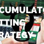 Accumulator Betting Strategy:  Gaining The Edge Over Bookies (Acca/Parlay)