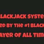BEST BLACKJACK SYSTEM OF 2018
