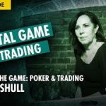 Playing The Game: Poker & Trading (w/ Denise Shull) | Mental Game of Trading