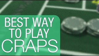 The scientifically proven best way to play craps