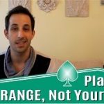 Advanced Poker Strategy: Play Your Range, Not Your Hand