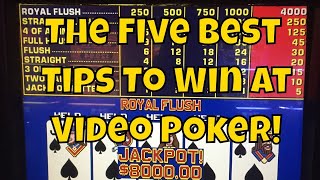 The Five Best Tips To Win at Video Poker!