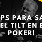 5 TIPS PARA SALIR DEL TILT EN EL POKER!