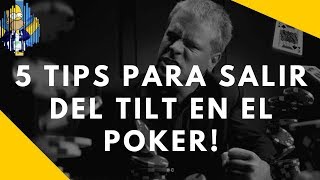 5 TIPS PARA SALIR DEL TILT EN EL POKER!