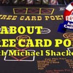 All About Three Card Poker with Michael “Wizard of Odds” Shackleford