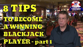 Eight Tips to Become a Winning Blackjack Player: Part One – with Blackjack Expert Henry Tamburin