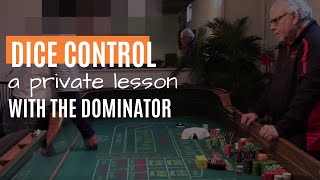 Dice Control Techniques: A Private 1:1 Lesson with the Dominator