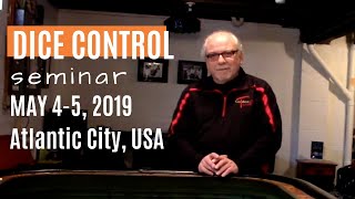 Learn How to Play Craps & Win! Dice Control Seminar May 3-5, 2019 Atlantic City.