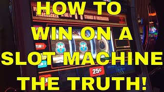 Slot Machines – How to Win – The Truth!