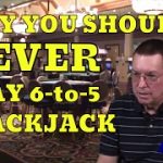 Why You Should Never Play 6-to-5 Blackjack With Blackjack Expert Henry Tamburin