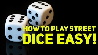 How to Play Street Dice / Craps EASY!