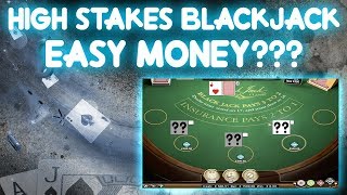 HIGH STAKES Blackjack!!! Easy Moneyyyy!!!