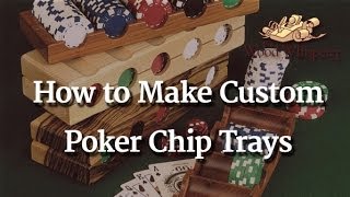 216 – Custom Poker Chip Trays