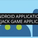 Make Android Apps: BlackJack Android Game Application Project for Edureka