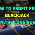 How to Profit from Blackjack in the Long Run