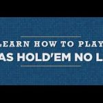 Learn How To Play: Texas Hold’em No Limit Poker