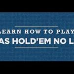 Learn How To Play: Texas Hold’em No Limit Poker