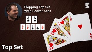 Poker Strategy: Flopping Top Set  With Pocket Aces