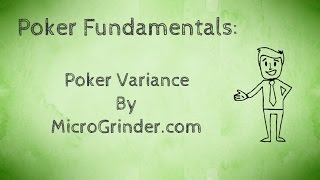 Poker Variance Lesson – Poker Fundamentals Course – Texas Holdem Poker Strategy 2015