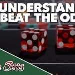 Understand and Beat the Odds – How to Play Craps Pt. 5