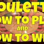 Roulette – How to Play and How to Win!