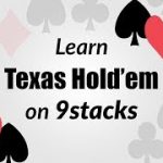 Learn How to Play Texas Holdem Poker on 9stacks!