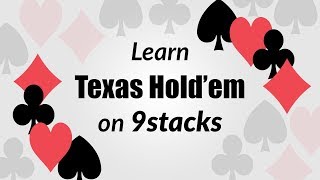 Learn How to Play Texas Holdem Poker on 9stacks!