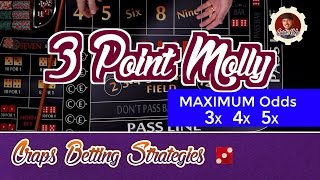 Craps Betting Strategy – 3 Point Molly – Max 3,4,5x Odds